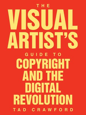 cover image of The Visual Artist's Guide to Copyright and the Digital Revolution